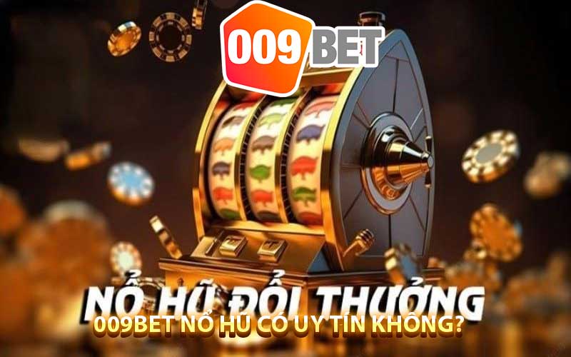 009bet-no-hu-co-uy-tin